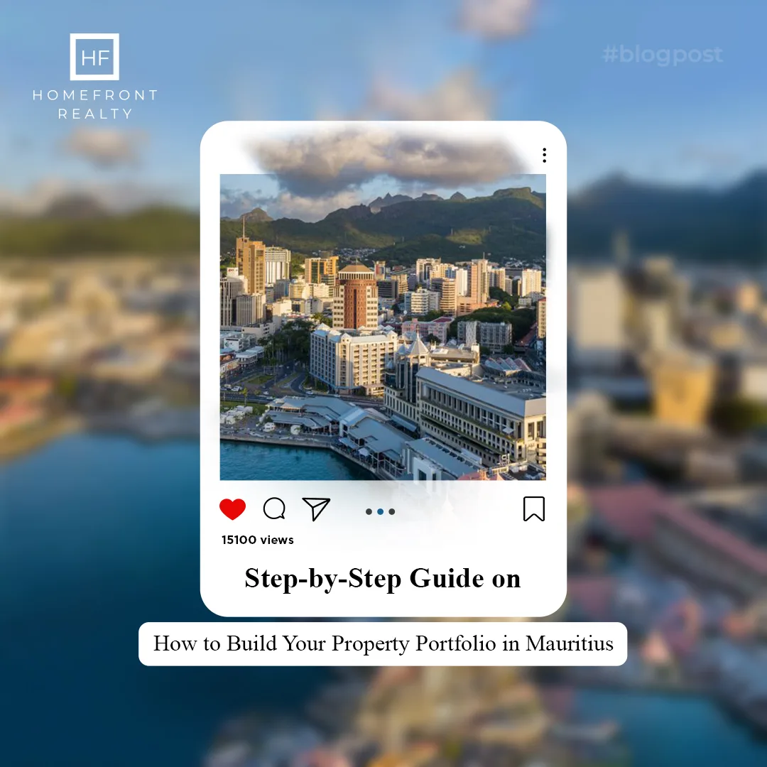 How to Build Your Property Portfolio in Mauritius, Step-by-Step Guide